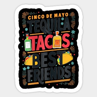 Tequila Tacos Best Friends Drinking Cinco De Mayo Sticker